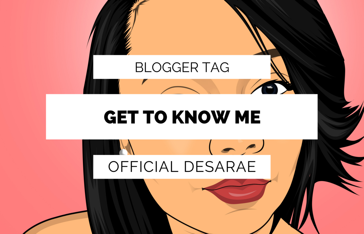 Blogger Tag | Get to Know Me