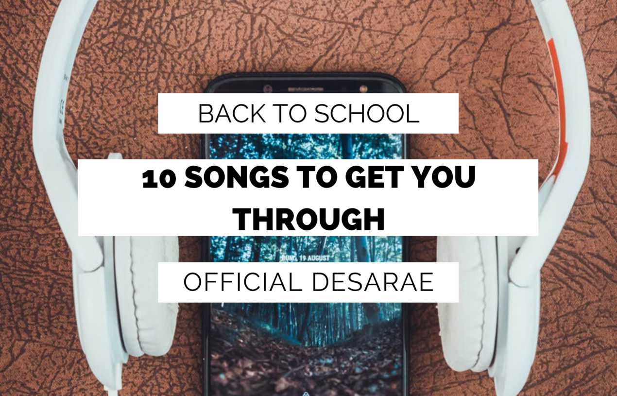 10 Songs to Get You Through | Back to School
