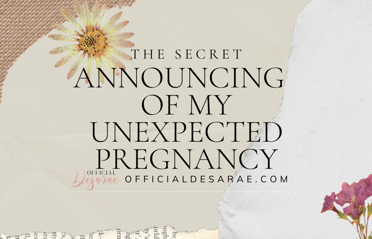 The Secret Announcing of My Unexpected Pregnancy